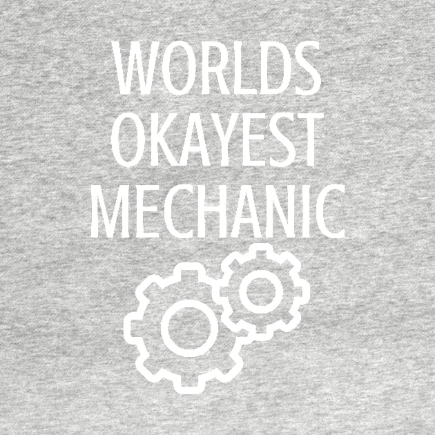 World okayest mechanic by Word and Saying